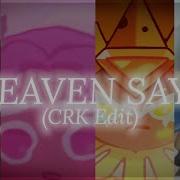HEAVEN SAYS Cookie Run Kingdom Edit