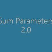 Sum Parameters 2 0