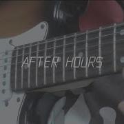 After Hours The Weeknd Electric Guitar Cover