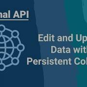 External APIs Edit And Update Data With Persistent Collection