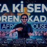 Beni Al Ta Ki Seni Görene Kadar Extended Afro House Remix