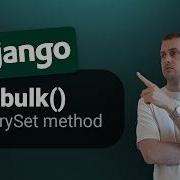 Django объяснение метода QuerySet In Bulk