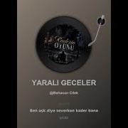 YARALI GECELER