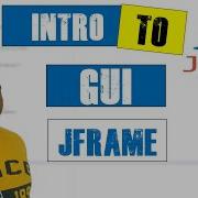 How To JFrame Intro To GUI In Java Part 1