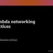 AWS Re Invent 2020 AWS Lambda Networking Best Practices