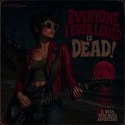 Everyone I Ever Loved Is Dead Surf Punk Rock Warning Dark Topics Full Album
