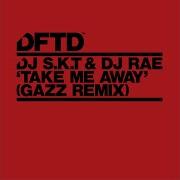 Take Me Away GAZZ Remix