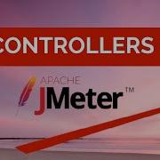 Jmeter Tutorial 14 Jmeter Controllers 1
