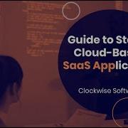 Guide To Start A Cloud Based SaaS Application