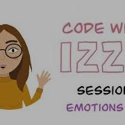 Code With Izzy Emotions Part 1