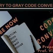 Binary To Gray Code Converter With Implementation