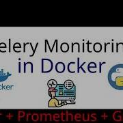 Flower Celery Monitoring мониторинг очереди задач Celery с помощью Flower Prometheus Grafana