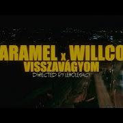 Caramel X Willcox Visszavágyom OFFICIAL MUSIC VIDEO