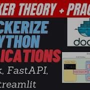 Docker Theory Practice Dockerize Python Apps Flask FastAPI And Streamlit Docker Basics