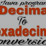 How To Convert Decimal Number To Hexadecimal Number In Java Convert Decimal To Hexadecimal Java