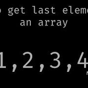 How To Get The Last Element Of An Array In JS