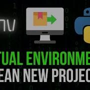 Clean New Projects With Venv Virtual Environments