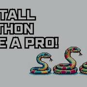 Install Python Like A Pro