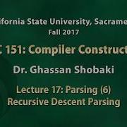 Compilers Lecture 17 Parsing 6 Recursive Descent Parsing