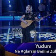 Yudum NE AĞLARSIN BENİM ZÜLFÜ SİYAHIM