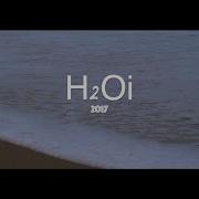 H2Oi 2017 Presented By Xeezvs