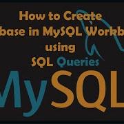 How To Create Database In MySQL Workbench Using SQL Queries