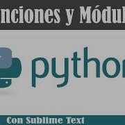 Tutoriales Python 14 Funciones Y Módulos