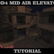 Tutorial COD4 Mid Air Elevator