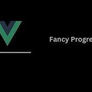 4 Vue 3 Fancy Progress Bar Tailwind CSS