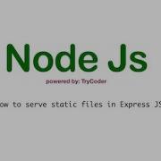 How To Serve Static Files In Express JS