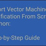 Support Vector Machine Classification From Scratch In Python A Step By Step Guide