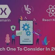 Xamarin VS React Native Which One To Consider In 2021
