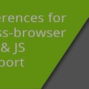 Cross Platform CSS JavaScript Support Tools