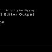 1 Introduction To Script Editor For Maya Rigging Scripting