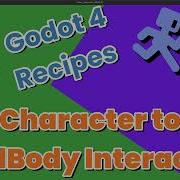 Godot 4 Character To Rigid Body Interaction