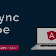 Async Pipe Simplifying Asynchronous Data Handling Advanced Angular Hero To Superhero
