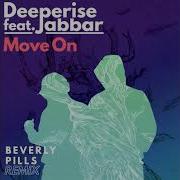 Deeperise Feat Jabbar Move On Beverly Pills Remix