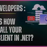 C Developers Is This How You Call Your HttpClient In Net