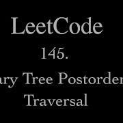 145 Binary Tree Postorder Traversal Leetcode Daily Problem Leetcode Leetcodejava