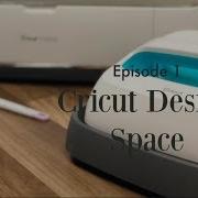 Cricut Design Space For Beginners Part 1