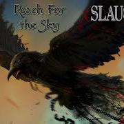 Slaughter Reach For The Sky Lyrics On Screen