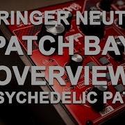 OVERVIEW TUTORIAL Behringer Neutron Patchbay Overview 3 Psychedelic Patch Ideas