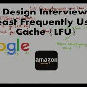Least Frequently Used Cache Design FAANG LeetCode 460
