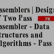 Assemblers Design Of Two Pass Assembler Data Structures And Algorithms Pass 1