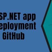 Asp Net Core App Deployment With GitHub GitHub Workflow GitHub Actions