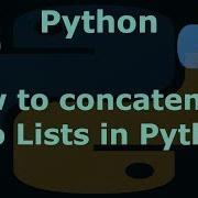 How To Concatenate Two Lists In Python