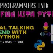 Virtual Talking Friend Fun With Python The Programmers Talk