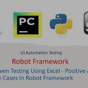 Python Robot Framework For UI Part 28 Data Driven Testing Using Excel Positive And Negative Cases