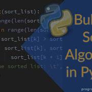 Bubble Sort Algorithm In Python Sorting Algorithms Programminginpython Com