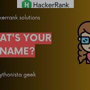 What S Your Name HackerRank 16 Pythonista Geek CodeWithMe Shravanthi